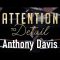 Attention to Detail: Anthony Davis