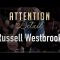 Attention to Detail: Russell Westbrook