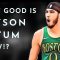 Jayson Tatum | The 3 reasons he’s taken The Leap