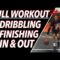 Improve Your Handles & Finishing | Full Basketball Workout #10 | Pro Training Basketball