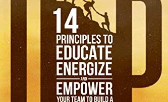 HELP THEM UP: 14 PRINCIPLES TO EDUCATE ENERGIZE AND EMPOWER