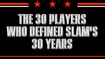 SLAM Presents: 30 Players Who Defined SLAM’s 30 Years