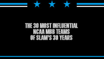 The 30 Most Influential NCAA MBB Teams of SLAM’s 30